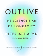 Outlive: the science & art of longevity
