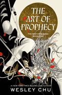 The Art of Prophecy: A Novel (The War Arts Saga, 1)