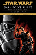 Dark Force Rising: Star Wars Legends (The Thrawn Trilogy) (Star Wars: The Thrawn Trilogy - Legends)