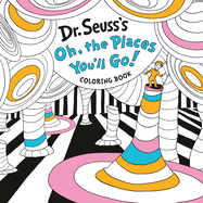 Dr. Seuss's Oh, the Places You'll Go! Coloring