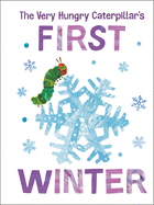 The Very Hungry Caterpillar's First Winter (The World of Eric Carle)