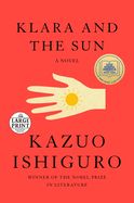 Klara and the Sun: A Novel (Random House Large Print)