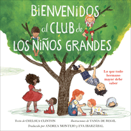 Bienvenidos al club de los ni├â┬▒os grandes: Lo que todo hermano mayor debe saber (Spanish Edition)