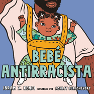 BebÃ© Antirracista (Spanish Edition)