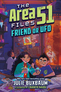 Friend or UFO (The Area 51 Files)