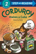 Corduroy Makes a Cake (Step into Reading)