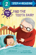 How to Find the Tooth Fairy (Step into Reading)