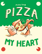 Pizza My Heart: (A Graphic Novel) (Norma and Belly)