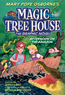 Afternoon on the Amazon Graphic Novel (Magic Tree House (R))