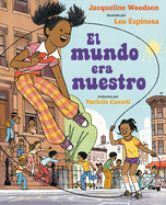 El mundo era nuestro (Spanish Edition)