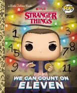 Stranger Things: We Can Count on Eleven (Funko Pop!) (Little Golden Book)