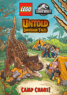 Untold Dinosaur Tales #2: Camp Chaos! (LEGO Jurassic World) (Lego Jurassic World, 2)
