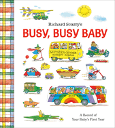 Richard Scarry's Busy, Busy Baby: A Record of Your Baby's First Year: Baby Book with Milestone Stickers