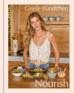 Nourish: Simple Recipes to Empower Your Body and