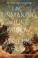 The Unmaking of June Farrow: A Novel