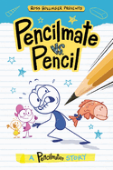 Pencilmate vs. Pencil: A Pencilmation Story