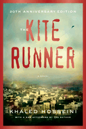 The Kite Runner 20th Anniversary Edition: A Novel
