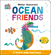 Mister Seahorse's Ocean Friends: A Touch-and-Feel Book (World of Eric Carle)