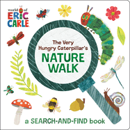 The Very Hungry Caterpillar's Nature Walk: A Search-and-Find Book (World of Eric Carle)