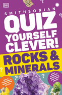 Quiz Yourself Clever! Rocks and Minerals (DK Quiz Yourself Clever)