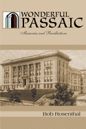 Wonderful Passaic: Memories and Recollections