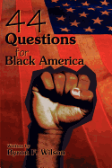 44 Questions for Black America