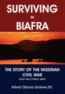 Surviving in Biafra: The Story of the Nigerian Civil War