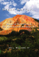 Speak Softly ...: What's Happened To American Humility?