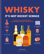 Whisky, It's Not Rocket Science
