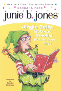 Junie B., First Grader: Jingle Bells, Batman Smells! (P.S. So Does May.) (Turtleback School & Library Binding Edition) (Junie B. Jones)