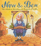 Now And Ben: The Modern Inventions Of Benjamin Franklin (Turtleback School & Library Binding Edition)