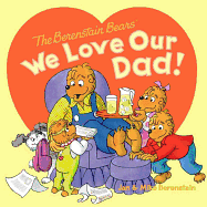 We Love Our Dad! (Turtleback School & Library Binding Edition) (Berenstain Bears)