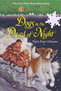 Dogs In The Dead Of Night (Turtleback School & Library Binding Edition) (Magic Tree House)