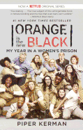 Orange Is The New Black: My Year In A Women's Prison (Turtleback School & Library Binding Edition)