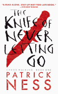 The Knife Of Never Letting Go (Turtleback School & Library Binding Edition) (Chaos Walking)