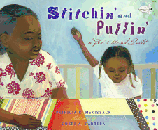 Stitchin' And Pullin': A Gee's Bend Quilt (Turtleback School & Library Binding Edition)