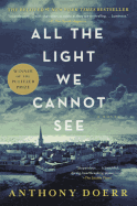 All The Light We Cannot See (Turtleback School & Library Binding Edition)