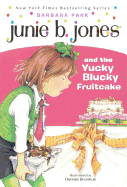 Junie B. Jones And The Yucky Blucky Fruitcake (Turtleback School & Library Binding Edition)