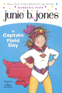 Junie B. Jones Is Captain Field Day (Turtleback School & Library Binding Edition)