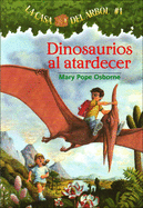 Dinosaurios al atardecer (La casa del arbol) (Spanish Edition)