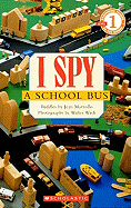 I Spy A School Bus (Turtleback School & Library Binding Edition) (I Spy (Library))