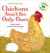 Chickens Aren't The Only Ones: A Book About Animals Who Lay Eggs (Turtleback School & Library Binding Edition) (Ruth Heller's World of Nature)