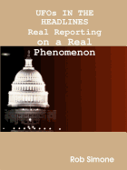 UFOs IN THE HEADLINES: Real Reporting on a Real Phenomenon