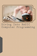 Diving Into BASIC Computer Programming
