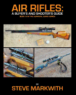 Air Rifles: A Buyer's and Shooter's Guide (Survival Guns) (Volume 3)