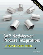 SAP NetWeaver├é┬« Process Integration: A Developer's Guide