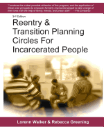 Reentry & Transition Planning Circles for Incarcerated People: Handbook on how to develop the successful reentry & transition planning process for ... Maruna and others working in corrections.