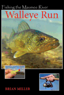 Fishing The Maumee River Walleye Run