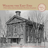 Walking the East End:: A Historic African-American Community in West Chester, Pennsylvania