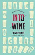 Into Wine: An Invitation to Pleasure